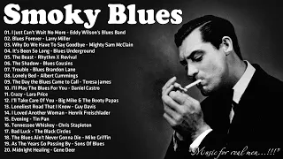 Smoky Whiskey Blues - Turn On The Blues And Light A Cigar -The Best Blues Music Compilation To Relax