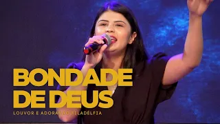 BONDADE DE DEUS (AO VIVO) | LAF - Louvor e Adoração Filadélfia