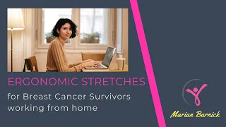 Home Office Ergonomic Stretches for Breast Cancer Survivors