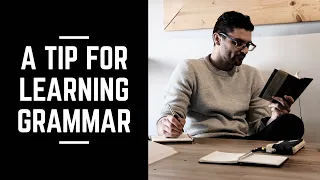 A Great Tip For Learning Grammar In Foreign Languages | Polyglot Tips