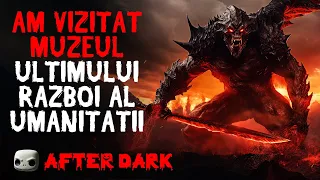 Am Vizitat Muzeul Ultimului Razboi al Umanitatii - Creepypasta Povesti de Groaza | Horror Romania