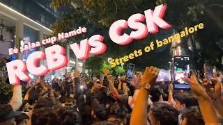 RCB VS CSK | JUMPING THAR | PUBLIC REACTION | STREETS OF BANGALORE