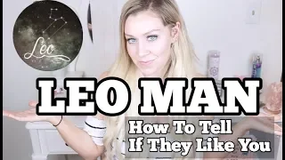 Leo Men // How to Tell if They Like You