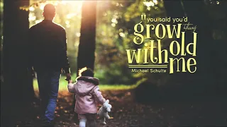 [Vietsub] You said you'd grow old with me – Michael Schulte