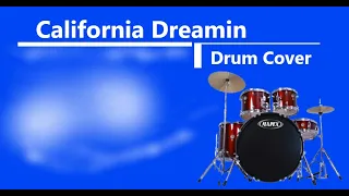 California Dreamin Drum Cover