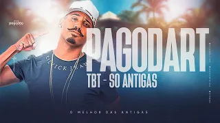 PAGODART TBT -  SÓ AS ANTIGAS PRA RELEMBRAR