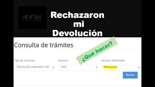 Que hacer si SAT rechazó mi devolución de impuestos | Declaración anual 2023