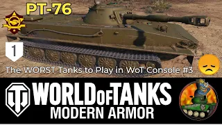 PT-76 II The WORST Tanks to Play in WoT Console #3 II World of Tanks Modern Armour II WoTC