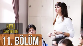 Hayat Bazen Tatlıdır 11. Bölüm (Full HD)