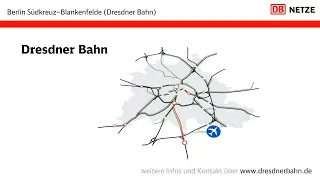 Dresdner Bahn: Der Infofilm zum Gesamtprojekt