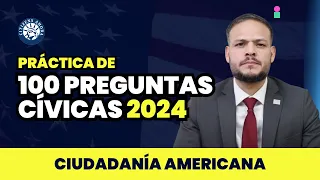 Estudia las 100 Preguntas Cívicas - Ciudadanía 2024