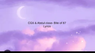 CG5 & Abdul Cisse- Bite of 87 (lyrics)