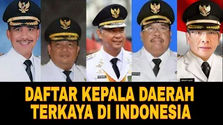 DAFTAR 10 KEPALA DAERAH TERKAYA DI INDONESIA 2022- CRAZY RICH TV