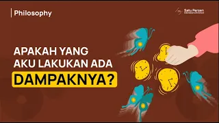 Hal-Hal Kecil yang Berdampak Besar (Filsafat Kehidupan: Butterfly Effect)