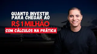 1 MILHÃO DE REAIS - DESCUBRA QUANTO VOCÊ PRECISA INVESTIR PRA TER 1 MILHÃO DE REAIS NA CONTA!