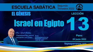 Lección 13, Israel en Egipto   2do Trimestre, Escuela Sabática, GÉNESIS, 2022, Joel Medina