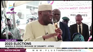 2023 Elections: Nigeria Is Divided Because Of Disunity - Atiku | NEWS