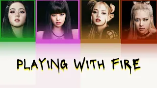 BLACKPINK - "PLAYING WITH FIRE" LYRICS (COLOUR CODED ENG/ROM/HAN)