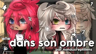 dans son ombre… | GLMM FR 🇫🇷 | nonauxreptiliens | partie 1