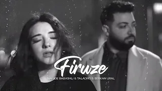 Nahide Babashli & Taladro - Firuze (Mix)