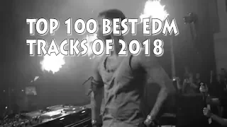 Top 100 EDM Songs Of 2018