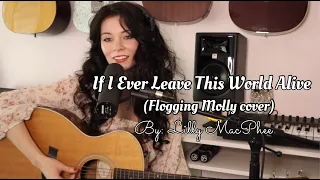 If I Ever Leave This World Alive - Lilly MacPhee (Flogging Molly cover)