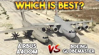 AIRBUS A400M VS BOEING GLOBEMASTER (WHICH IS BEST BIGGEST PLANE?) GTA 5