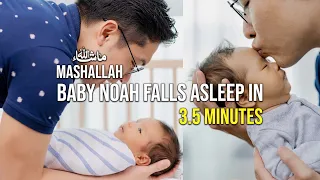 I recited some Surahs & Mashallah مَا شَاءَ ٱللَّٰ Baby Noah Falls Asleep in 3.5 Minutes