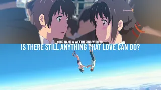 Is There Still Anything That Love Can Do? | A Weathering With You & Your Name AMV