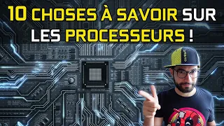 10 CHOSES QUE TU DOIS SAVOIR sur les PROCESSEURS