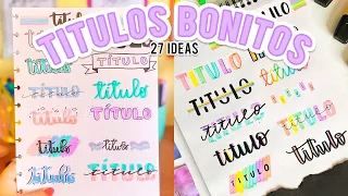 27 TITULOS BONITOS Y FACILES PARA TUS APUNTES!! ❤️SIN LETTERING | Regreso a clases