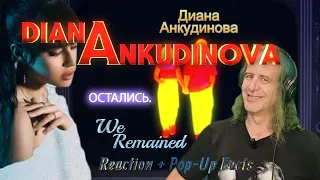 Ep 117: Diana Ankudinova - We Remained - Reaction + Pop-Up Facts