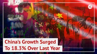China’s Economic Growth Surged To 18.3% As Factory And Consumer Activity Revived Post-Pandemic| News