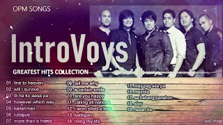 INTROVOYS GREATEST HITS OF ALL TIME || INTROVOYS OPM BAND MUSIS HITS