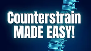 Counterstrain - MADE EASY! (Mnemonic for COMLEX)