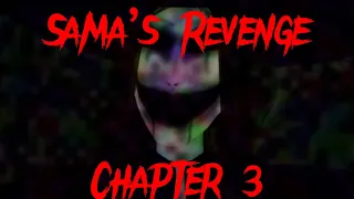 Sama’s Revenge: Chapter 3 Full Gameplay