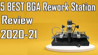 5 Best BGA Rework Station Review 2020 - 21