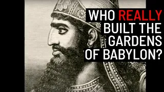 Sennacherib vs. Nebuchadnezzar II: Who really built the Hanging Gardens of Babylon?