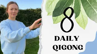 Daily Qigong Routine #8