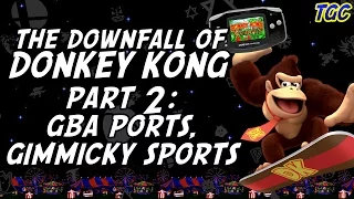 The DOWNFALL of Donkey Kong (Part 2) - GBA Ports & Gimmicky Sports | GEEK CRITIQUE