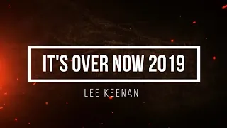 Lee Keenan - It's Over Now (Cheating And Telling me Lies) 2019