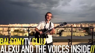 ALEXU AND THE VOICES INSIDE - BY MY SIDE (BalconyTV)