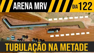 ARENA MRV 4K A TUBULAÇÃO CHEGA À METADE DO CAMINHO - 19/08/2020