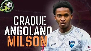 CONHEÇA O CRAQUE ANGOLANO MILSON