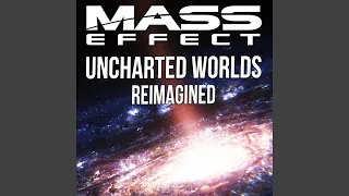 Mass Effect - Uncharted Worlds (Reimagined Version)