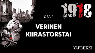 Tampere 1918, osa 2: Verinen kiirastorstai