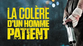 LA COLERE D'UN HOMME PATIENT I Bande-annonce