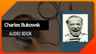 Charles Bukowski Bukowski Uncensored 11   Charles Bukowski   We ain't got no money honey, but we got