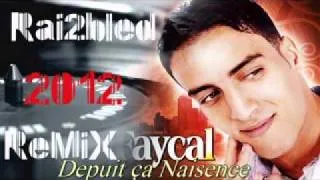 Chéb faycal ZmaN Jamais YédLam RemiX Top 2012