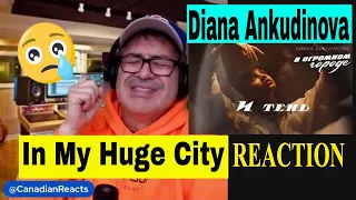 EMOTIONAL Diana Ankudinova, In my huge city (lyrics), REACTION video,